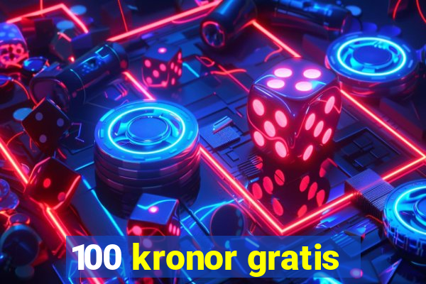 100 kronor gratis