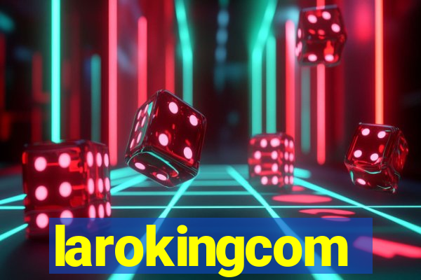 larokingcom