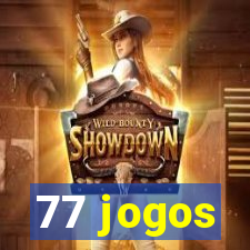 77 jogos