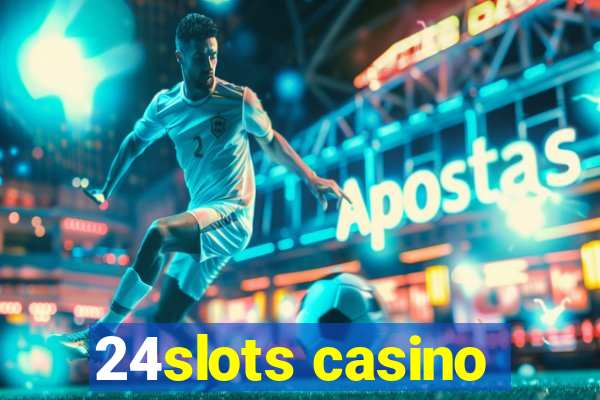 24slots casino