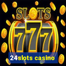 24slots casino