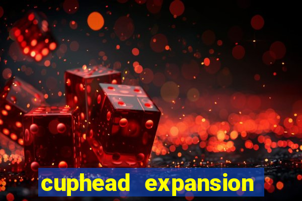 cuphead expansion 1.3 download