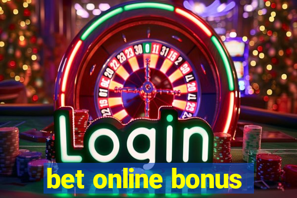 bet online bonus