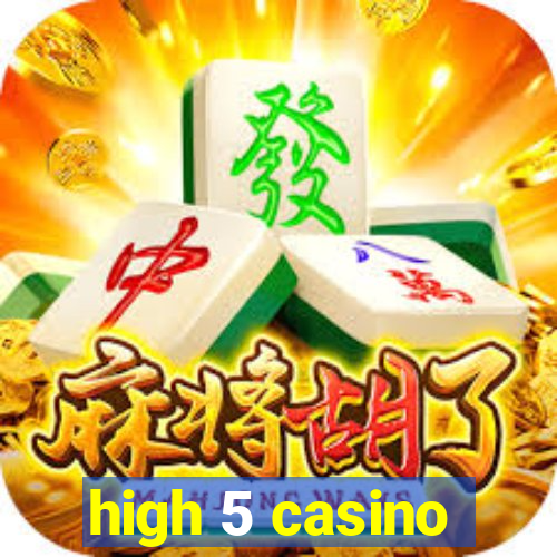 high 5 casino