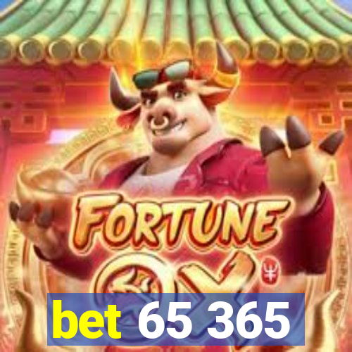 bet 65 365