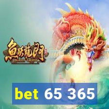 bet 65 365