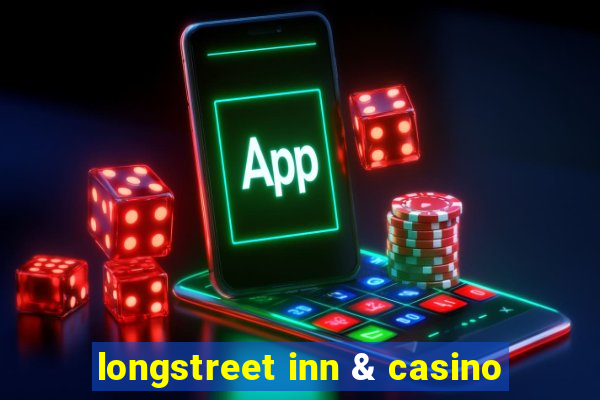 longstreet inn & casino