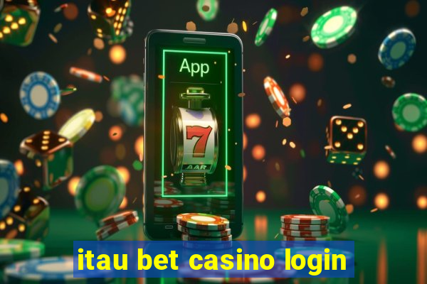 itau bet casino login