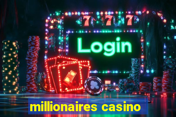 millionaires casino