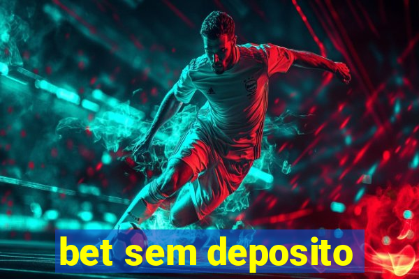 bet sem deposito