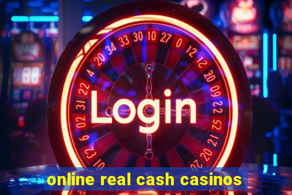 online real cash casinos