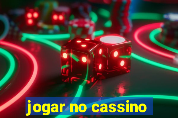 jogar no cassino