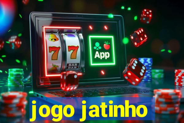 jogo jatinho