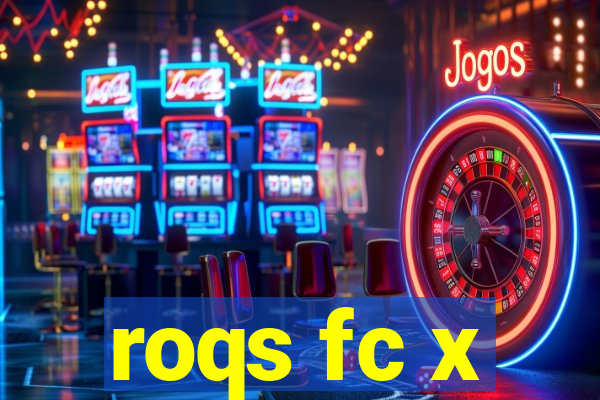 roqs fc x