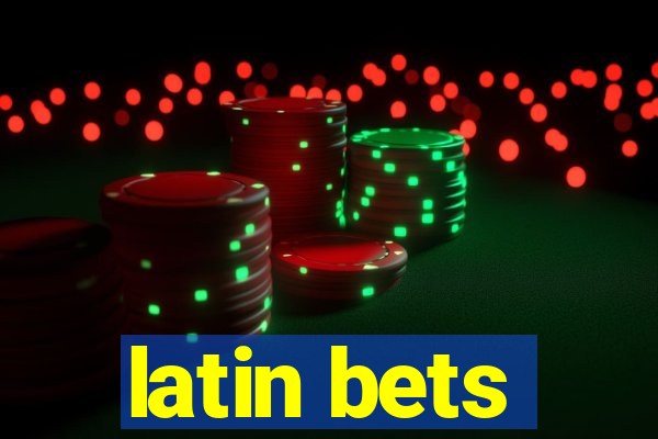 latin bets