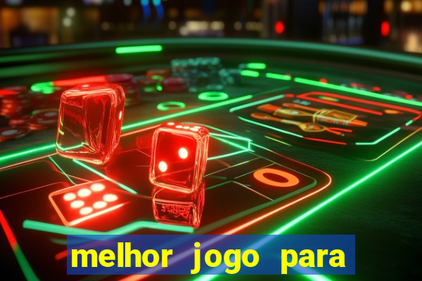 melhor jogo para se ganhar dinheiro