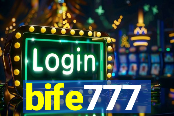 bife777