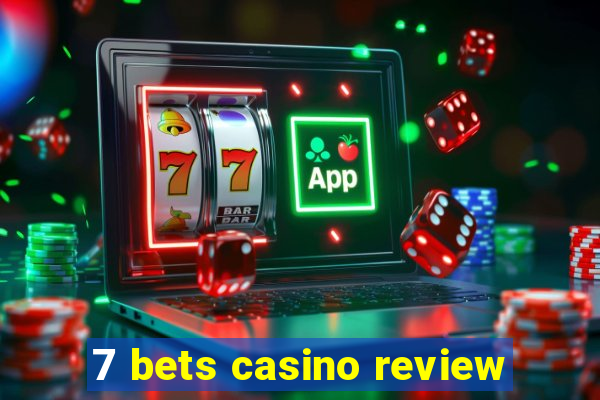 7 bets casino review