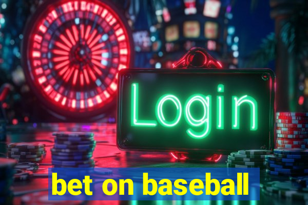 bet on baseball