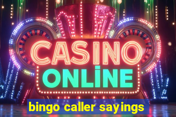 bingo caller sayings