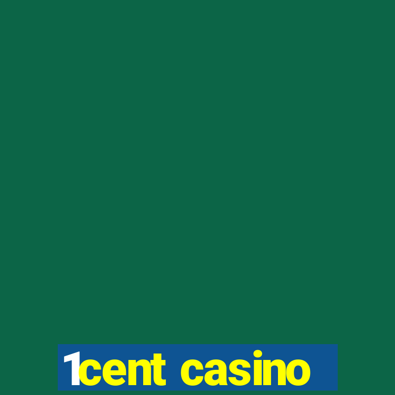 1cent casino