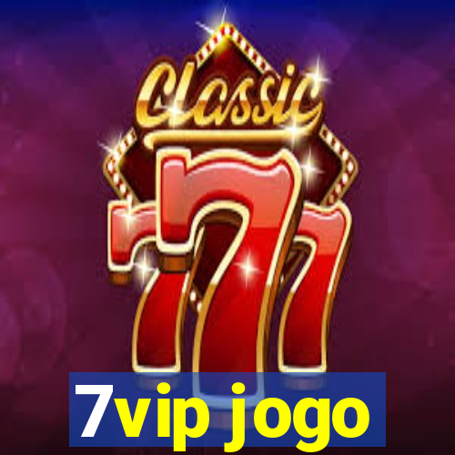 7vip jogo