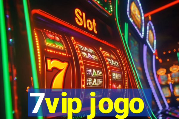 7vip jogo