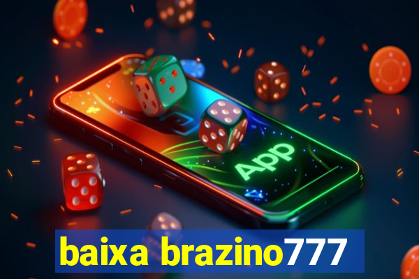 baixa brazino777