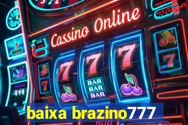 baixa brazino777