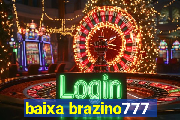 baixa brazino777