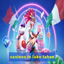 casinos in lake tahoe