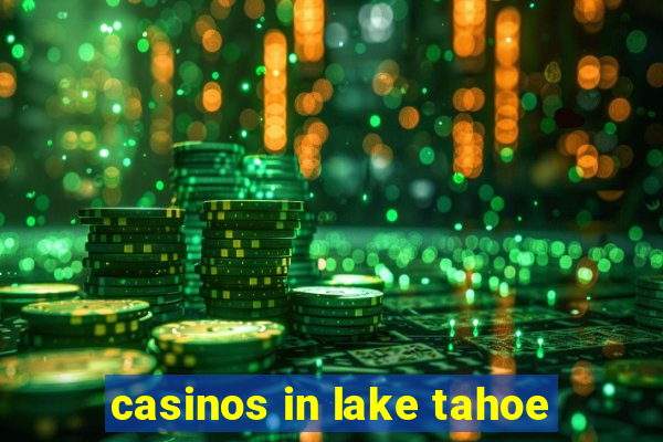 casinos in lake tahoe