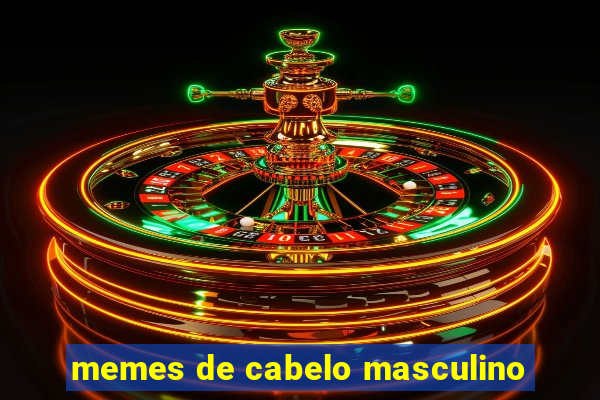 memes de cabelo masculino