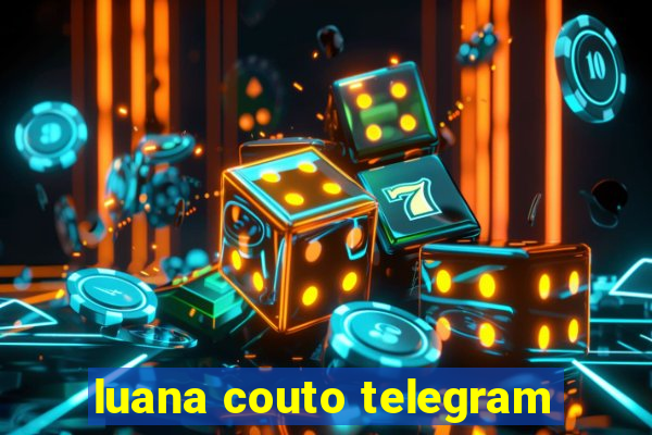 luana couto telegram