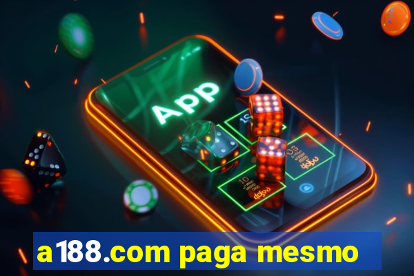 a188.com paga mesmo