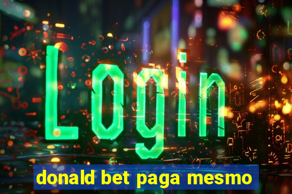 donald bet paga mesmo