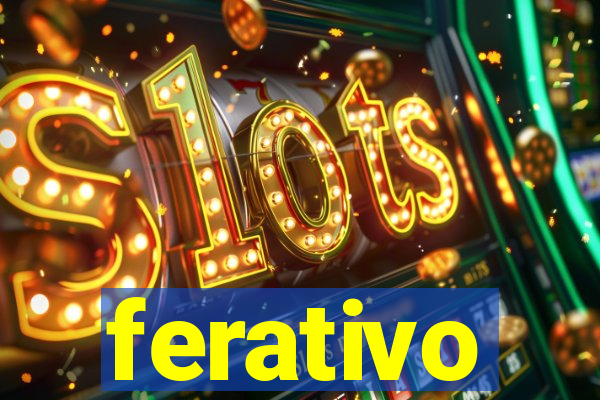 ferativo