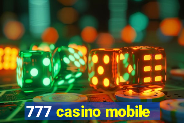 777 casino mobile