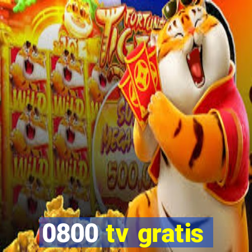 0800 tv gratis