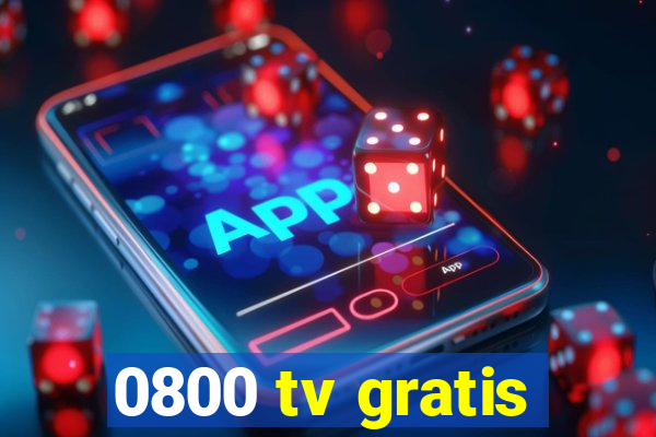 0800 tv gratis