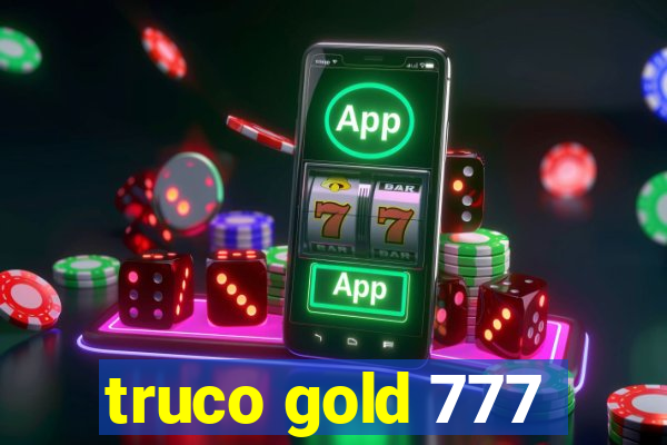 truco gold 777