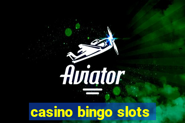 casino bingo slots