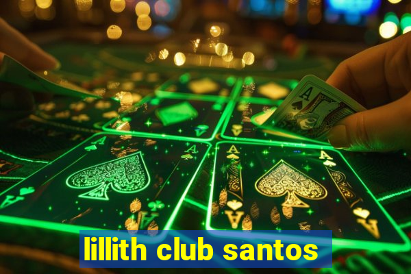 lillith club santos