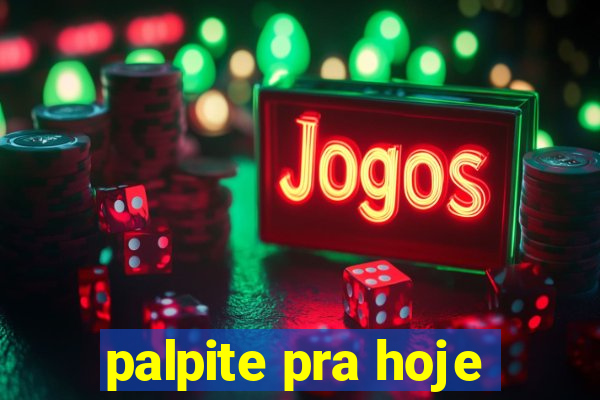 palpite pra hoje