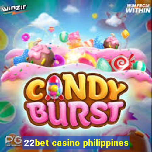 22bet casino philippines