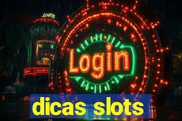 dicas slots