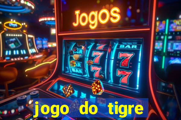 jogo do tigre realmente da dinheiro