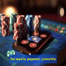 farmacia popular joinville