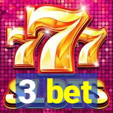 3 bet