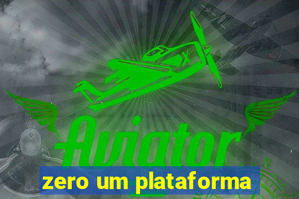 zero um plataforma